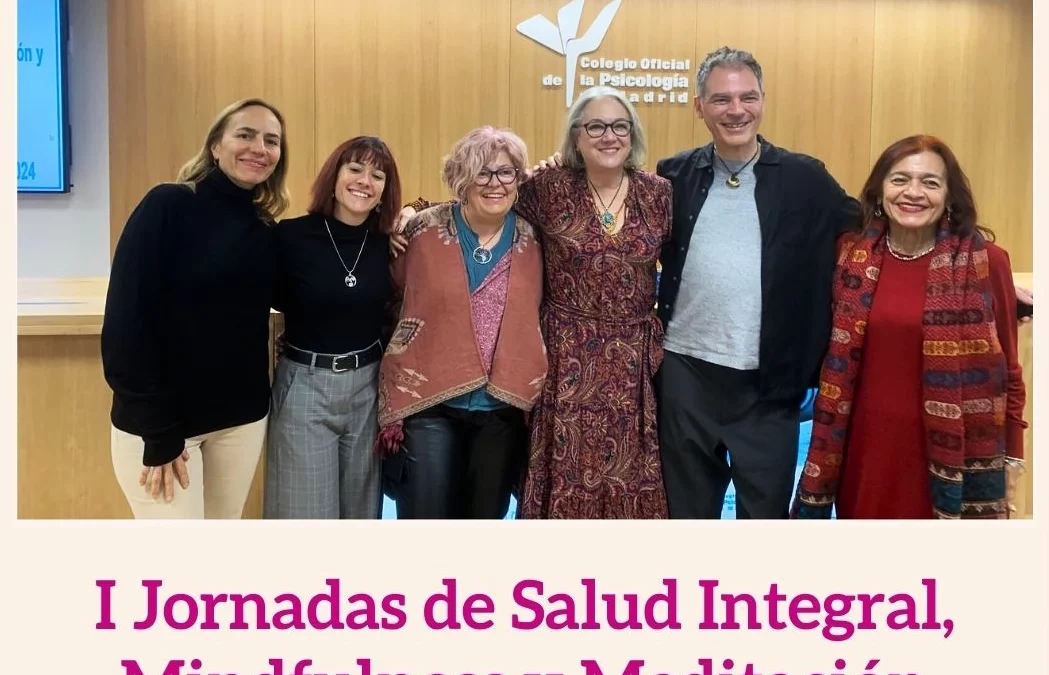 I Jornadas de SALUD INTEGRAL, MINDFULNESS y MEDITACIÓN